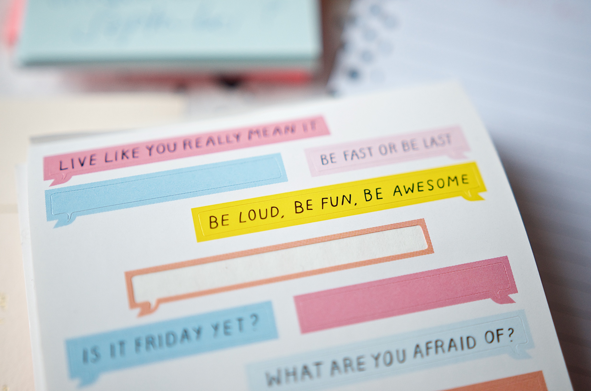 Be loud, be fun, be awesome. Be fast or be last. So wahr. Sticker für Journal von ban.do