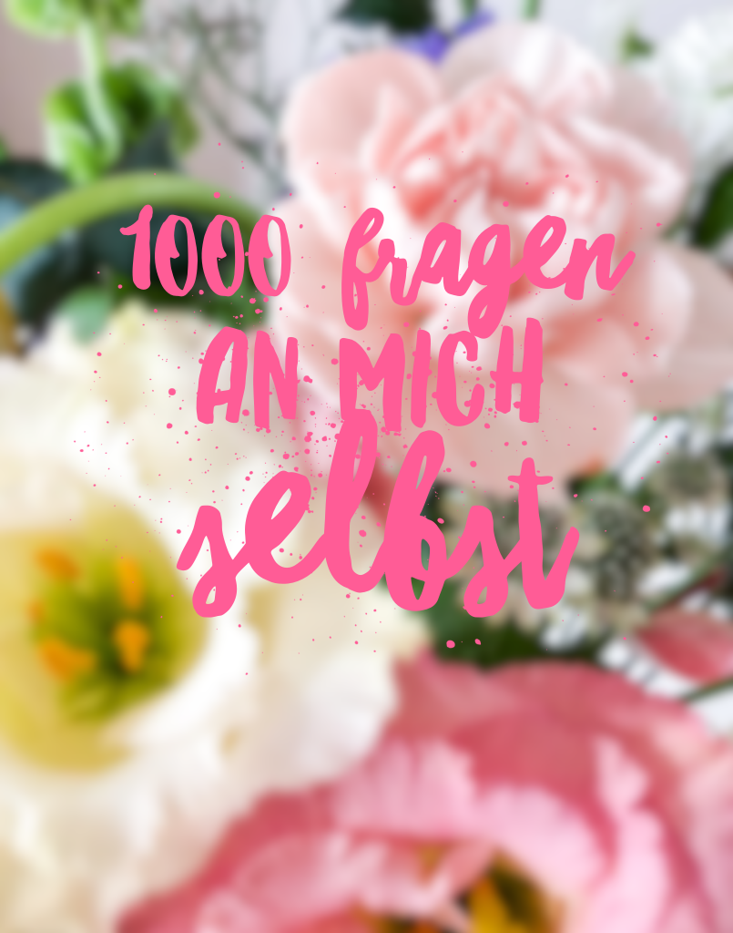 1000 Fragen an mich selbst #12