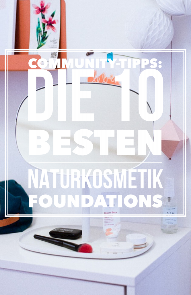 Mein 5 Minuten Mama Make Up Und Community Tipps Die Besten Naturkosmetik Foundations Pinkepank